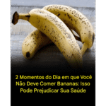2 momentos do dia em que você deve evitar comer bananas 20250806-5