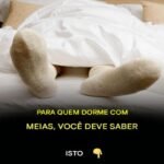 Dormir de Meias: Conforto, Saúde e os Mitos Desvendados 4150de9e-59cf-4578-aa5d-e633a434b69e-1