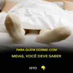 Dormir de Meias: Conforto, Saúde e os Segredos de uma Noite de Sono Melhor 68059e06-55fe-4994-9750-c3c9be16977c