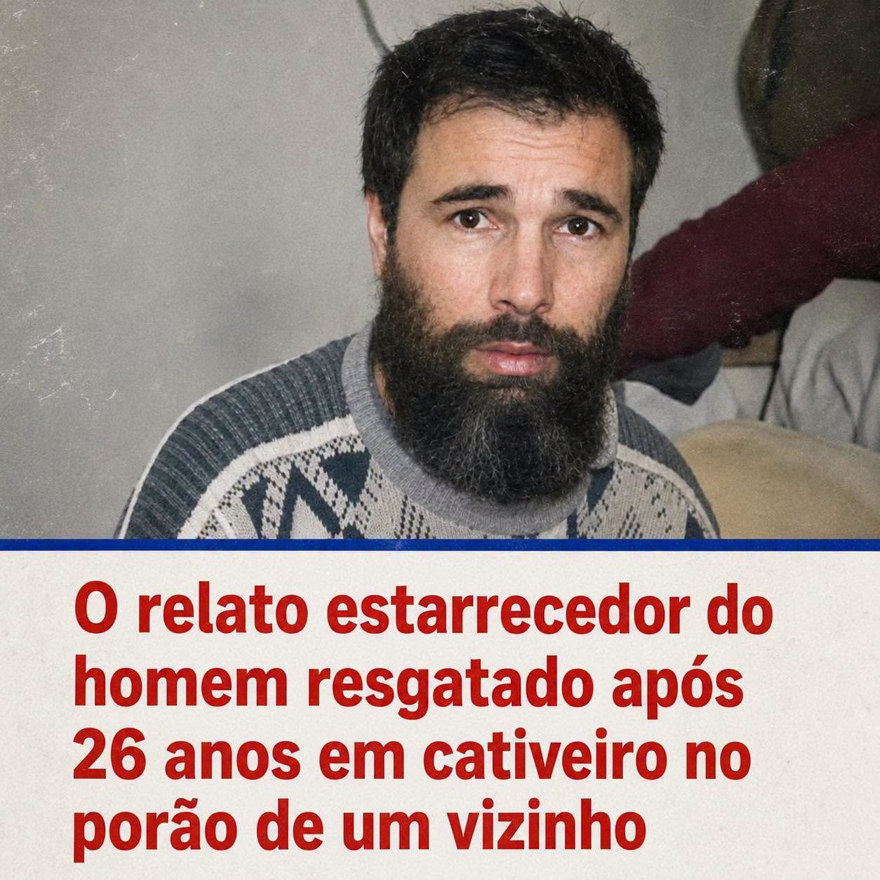 26 Anos em Cativeiro: O Resgate que Chocou o Mundo